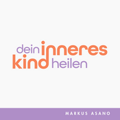 Podcast Dein Inneres Kind heilen 💜