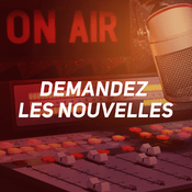 Podcast Demandez les nouvelles