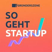 Podcast So geht Startup – der Gründerszene-Podcast