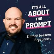 Podcast its all about the prompt - Einfach bessere Ergebnisse