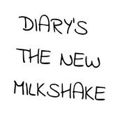 Podcast Diary's The New Milkshake