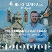 Podcast Die Kathedrale der Kaiser – Macht und Mythos im Speyerer Dom