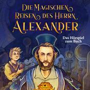 Podcast Die magischen Reisen des Herrn Alexander