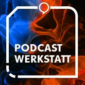 Podcast Die Podcast-Werkstatt