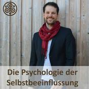 Podcast Die Psychologie der Selbstbeeinflussung