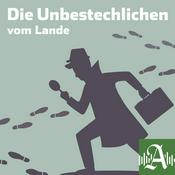 Podcast Die Unbestechlichen vom Lande