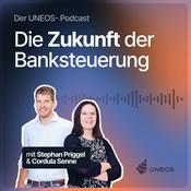 Podcast Die Zukunft der Banksteuerung - Der UNEOS-Podcast