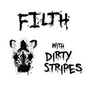 Podcast Dirty Stripes Filth Podcast