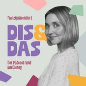 Podcast Dis & Das | Der Podcast rund um Disney