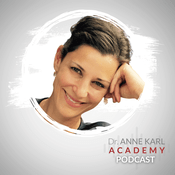 Podcast Dr. Anne Karl Academy