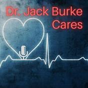 Podcast Dr. Jack Burke Cares