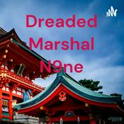 Podcast Dreaded Marshal N9ne