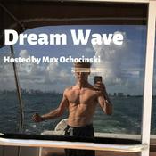 Podcast Dream Wave with Max Ochocinski