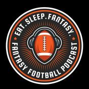 Podcast Eat. Sleep. Fantasy. - NFL Fantasy Football Podcast