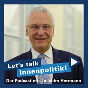 Podcast Echt. Mehr. Bayern. ‚Let’s Talk Innenpolitik‘ mit Joachim Herrmann