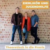 Podcast Eierlikör und Jugendhilfe - Theoretisch in die Praxis!