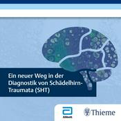 Podcast Ein neuer Weg in der Diagnostik von milden Schädelhirn-Traumata (SHT)