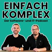 Podcast EINFACH KOMPLEX – Der Software- und IT-Podcast