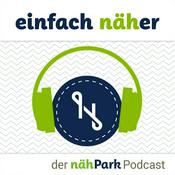 Podcast einfach näher – der nähPark Podcast