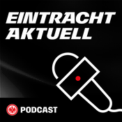 Podcast Eintracht Aktuell