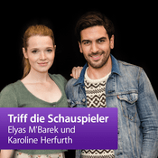 Podcast Elyas M'Barek und Karoline Herfurth: Triff die Schauspieler