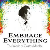 Podcast Embrace Everything - The World of Gustav Mahler