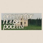 Podcast Encounter House Podcast