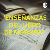 Podcast "ENSEÑANZAS DEL LIBRO DE MORMON"