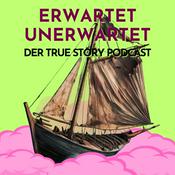 Podcast Erwartet Unerwartet - Der True Story Podcast