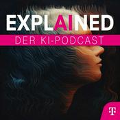 Podcast EXPLAINED: Der KI-Podcast