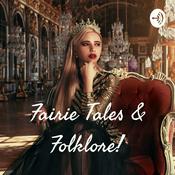 Podcast Fairie Tales & Folklore!