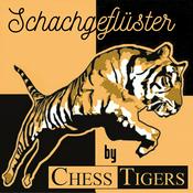 Podcast Schachgeflüster by Chess Tigers