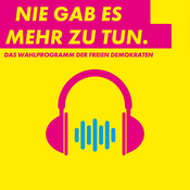 Podcast #vielzutun - Das Wahlprogramm der FDP