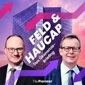 Podcast Feld & Haucap - Das Ökonomie Briefing