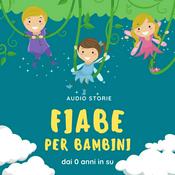 Podcast Fiabe per bambini - Audio storie