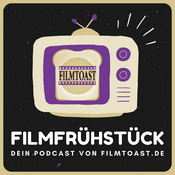 Podcast Filmfrühstück - Ein Toast auf den Film | Dein Podcast von Filmtoast.de