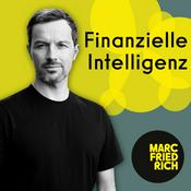 Podcast Finanzielle Intelligenz mit Marc Friedrich