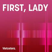 Podcast First, Lady