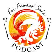 Podcast For Fawkes’ Sake: A Harry Potter Podcast