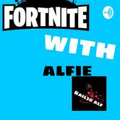 Podcast Fortnite with Alfie