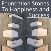 Podcast Foundations to Happiness and Success