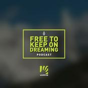 Podcast Free to Keep on Dreaming