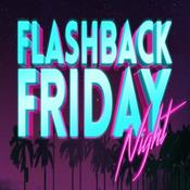 Podcast Friday Night Flash Back!