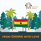 Podcast From Ghana with Love