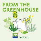 Podcast FROM THE GREENHOUSE