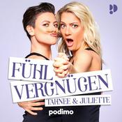 Podcast Fühl Vergnügen - mit Tahnee & Juliette