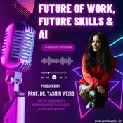 Podcast Future of Work, Future Skills & AI