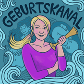 Podcast Geburtskanal | Über Schwangerschaft, Geburt, Wochenbett & Baby-Zeit