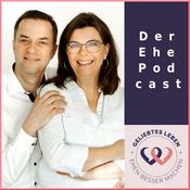 Podcast geliebtes leben - Alles, was Deine Ehe besser macht