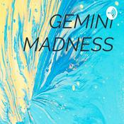 Podcast GEMINI MADNESS